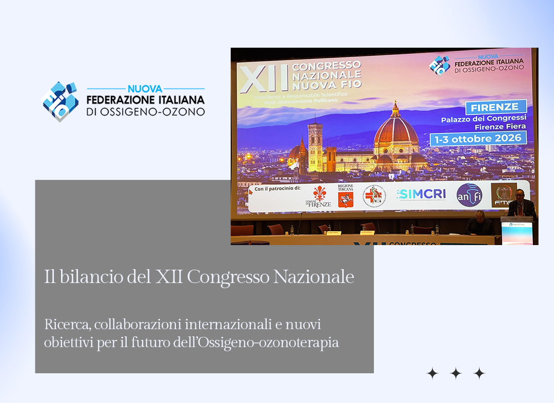 XII Congresso Nazionale Nuova FIO: scienza, confronto e nuove prospettive per l'ossigeno-ozonoterapia