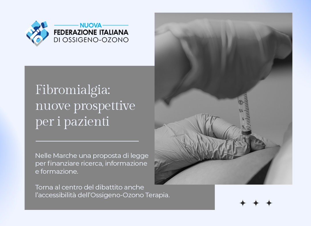 Fibromialgia nelle Marche: nuove risorse e attenzione all’accessibilità dell’ozonoterapia